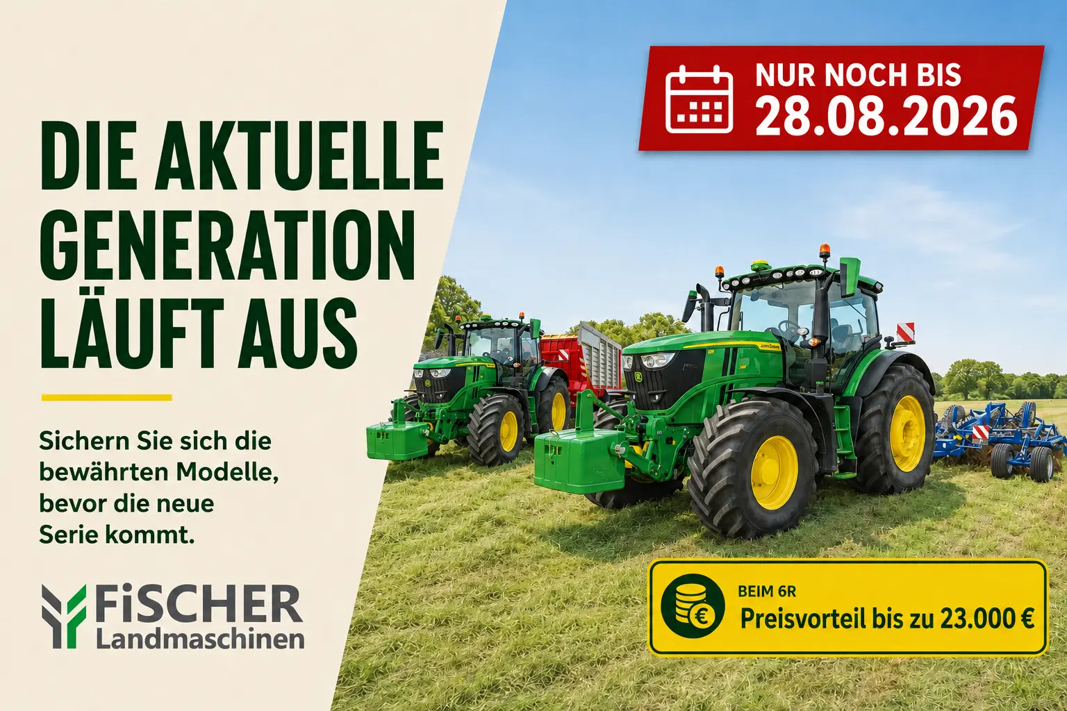 John Deere 6R 215 und 6R 250 Aktion – Jetzt noch die letzten Bestseller aus Deutschland sichern Fischer Landmaschinen